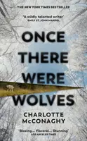 Il était une fois les loups - Le best-seller instantané du NEW YORK TIMES - Once There Were Wolves - The instant NEW YORK TIMES bestseller