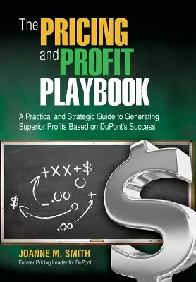 Le manuel de la tarification et du profit - The Pricing and Profit Playbook