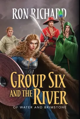 Le groupe Six et la rivière : De l'eau et du soufre - Group Six and the River: Of Water and Brimstone