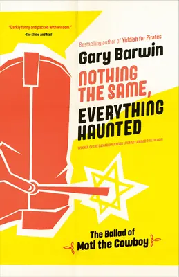 Rien n'est pareil, tout est hanté : La ballade de Motl le cow-boy - Nothing the Same, Everything Haunted: The Ballad of Motl the Cowboy