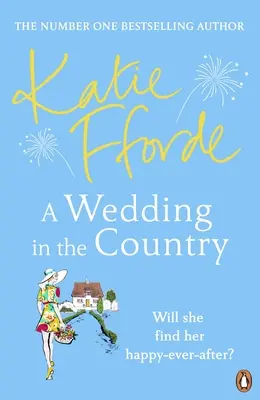 Mariage à la campagne - Par l'auteur du premier best-seller de fiction édifiante et bienfaisante - Wedding in the Country - From the #1 bestselling author of uplifting feel-good fiction