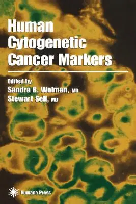 Marqueurs cytogénétiques humains du cancer - Human Cytogenetic Cancer Markers