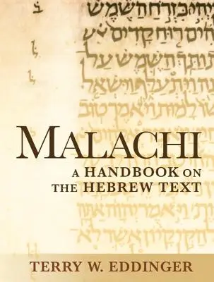 Malachi : Un manuel sur le texte hébreu - Malachi: A Handbook on the Hebrew Text