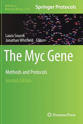 Le gène Myc : méthodes et protocoles - The Myc Gene: Methods and Protocols