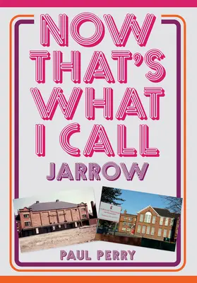 C'est ce que j'appelle Jarrow - Now That's What I Call Jarrow