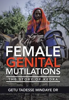 Mutilations génitales féminines : L'histoire de Kedra - Female Genital Mutilations: The Story of Kedra