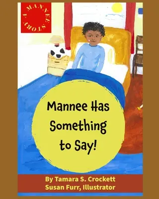 Une histoire de Mannee : Mannee a quelque chose à dire ! - A Mannee Story: Mannee Has Something to Say!