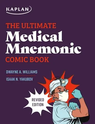 L'ultime bande dessinée mnémotechnique médicale : 150+ dessins animés et blagues pour mémoriser les concepts médicaux - The Ultimate Medical Mnemonic Comic Book: 150+ Cartoons and Jokes for Memorizing Medical Concepts