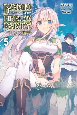 Banni de la fête des héros, j'ai décidé de vivre une vie tranquille à la campagne, Vol. 5 (Light Novel) - Banished from the Hero's Party, I Decided to Live a Quiet Life in the Countryside, Vol. 5 (Light Novel)