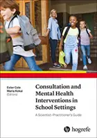 Consultation et interventions en santé mentale en milieu scolaire : Guide du scientifique et du praticien - Consultation and Mental Health Interventions in School Settings: A Scientist - Practitioner's Guide