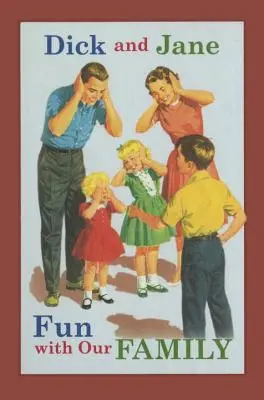 Dick et Jane s'amusent en famille - Dick and Jane Fun with Our Family