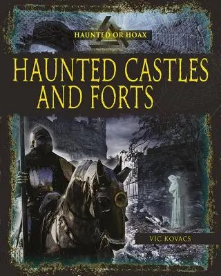 Châteaux et forts hantés - Haunted Castles and Forts