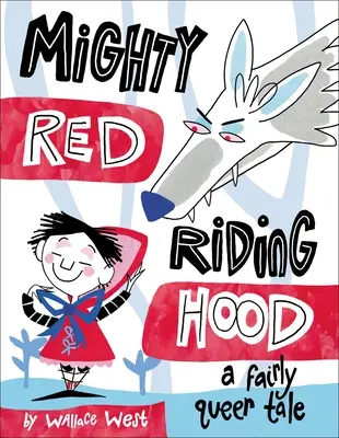 Le puissant chaperon rouge - Mighty Red Riding Hood
