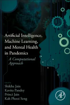 Intelligence artificielle, apprentissage automatique et santé mentale dans les pandémies : Une approche informatique - Artificial Intelligence, Machine Learning, and Mental Health in Pandemics: A Computational Approach