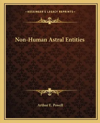 Entités astrales non humaines - Non-Human Astral Entities