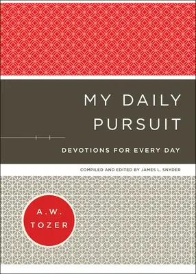 Ma quête quotidienne : Devotions pour chaque jour - My Daily Pursuit: Devotions for Every Day