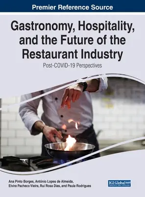 Gastronomie, hospitalité et avenir du secteur de la restauration : Perspectives post-COVID-19 - Gastronomy, Hospitality, and the Future of the Restaurant Industry: Post-COVID-19 Perspectives