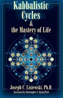 Les cycles kabbalistiques et la maîtrise de la vie - Kabbalistic Cycles & the Mastery of Life