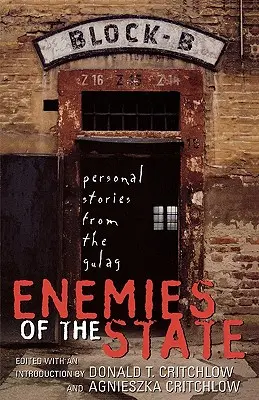 Ennemis de l'État : Histoires personnelles du goulag - Enemies of the State: Personal Stories from the Gulag