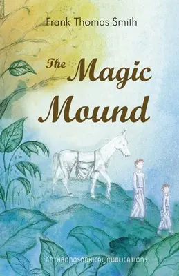 Le tertre magique - The Magic Mound