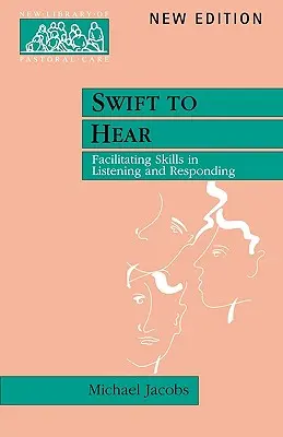 Rapide à entendre : Faciliter les compétences en matière d'écoute et de réponse - Swift to Hear: Facilitating Skills in Listening and Responding