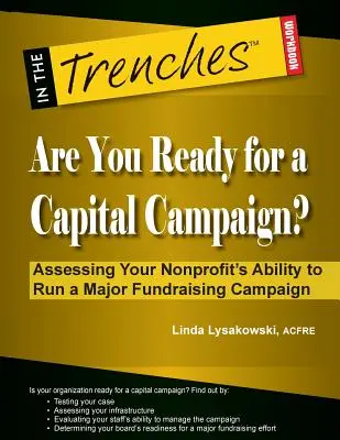 Êtes-vous prêt pour une campagne d'investissement ? Évaluer la capacité de votre organisme à mener une campagne de financement majeure - Are You Ready for a Capital Campaign? Assessing Your Nonprofit's Ability to Run a Major Fundraising Campaign