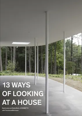 Treize façons de voir une maison - Thirteen Ways of Looking at a House