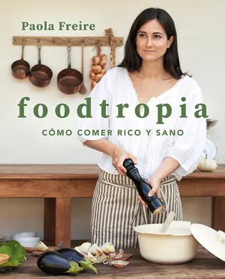 Foodtropia (édition espagnole) - Foodtropia (Spanish Edition)