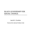 Le leadership noir pour le changement social - Black Leadership for Social Change