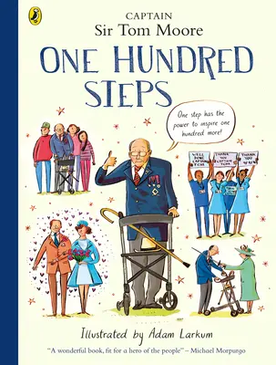 Cent pas : L'histoire du capitaine Sir Tom Moore - One Hundred Steps: The Story of Captain Sir Tom Moore