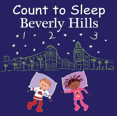 Comptez dormir Beverly Hills - Count to Sleep Beverly Hills