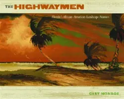 Les Highwaymen : Les peintres paysagistes afro-américains de Floride - The Highwaymen: Florida's African-American Landscape Painters
