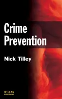 Crime Prevention (Tilley Nick (UCL Jill Dando Institute of Crime Science UK))