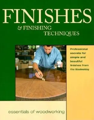 Finitions et techniques de finition : Secrets professionnels pour une finition simple et belle - Finishes & Finishing Techniques: Professional Secrets for Simple & Beautiful Finish