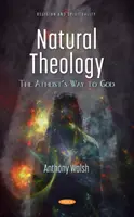 La théologie naturelle - Le chemin de l'athée vers Dieu - Natural Theology - The Atheist's Way to God