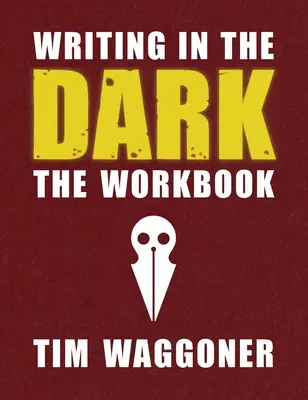 Écrire dans l'obscurité : le cahier d'exercices - Writing in the Dark: The Workbook