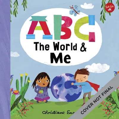ABC pour moi : ABC le monde et moi : Voyageons autour du monde de A à Z ! volume 12 - ABC for Me: ABC the World & Me: Let's Take a Journey Around the World from A to Z!volume 12