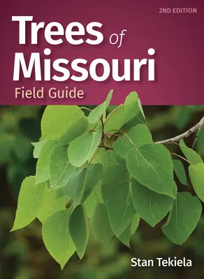 Guide des arbres du Missouri - Trees of Missouri Field Guide