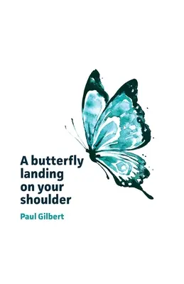 Un papillon se pose sur votre épaule : Réflexions sur le leadership, la gentillesse et la différence, à l'occasion du passage à l'an 2021 - A butterfly landing on your shoulder: Reflections on leadership, kindness and making our difference, marking the passage of 2021