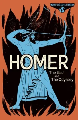 Bibliothèque des classiques du monde : Homère : L'Iliade et l'Odyssée - World Classics Library: Homer: The Iliad and the Odyssey