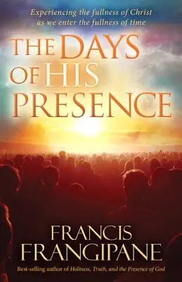 Les jours de sa présence - The Days of His Presence