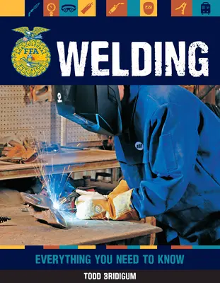 Le soudage : Tout ce qu'il faut savoir - Welding: Everything You Need to Know