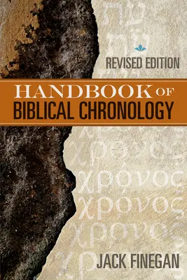 Le manuel de chronologie biblique - The Handbook of Biblical Chronology