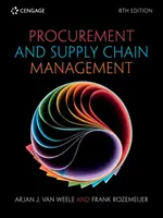 Gestion des achats et de la chaîne d'approvisionnement (van Weele Arjan (Eindhoven University of Technology)) - Procurement and Supply Chain Management (van Weele Arjan (Eindhoven University of Technology))