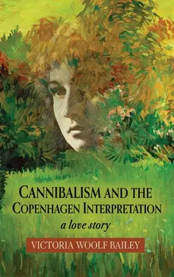 Le cannibalisme et l'interprétation de Copenhague : Une histoire d'amour - Cannibalism and The Copenhagen Interpretation: A Love Story
