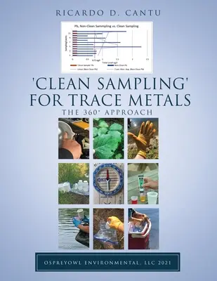 L'échantillonnage propre pour les métaux traces : L'approche à 360 - 'Clean Sampling' for Trace Metals: The 360 Approach