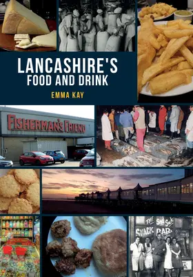 La nourriture et les boissons du Lancashire - Lancashire's Food and Drink