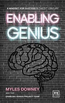 Permettre le génie : Un état d'esprit pour réussir au 21e siècle - Enabling Genius: A Mindset for Success in the 21st Century