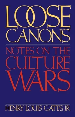 Loose Canons : Notes sur les guerres culturelles - Loose Canons: Notes on the Culture Wars