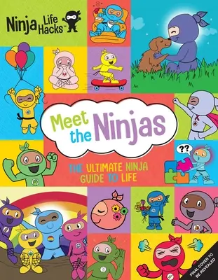 Ninja Life Hacks : Rencontrez les Ninjas : Le guide ultime des Ninjas pour la vie - Ninja Life Hacks: Meet the Ninjas: The Ultimate Ninja Guide to Life